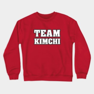 TEAM KIMCHI Crewneck Sweatshirt